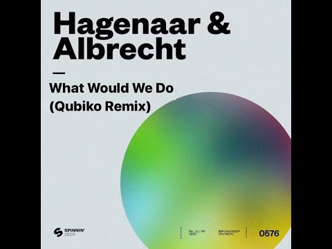 Hagenaar & Albrecht - What Would We Do (Qubiko Rmx)[SPINNIN DEEP]