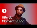 Hits du Moment 2022 Mix 🔥 Les Meilleures Musiques Actuelles 2022 🔥 Chanson d'Aujourd'hui 2022