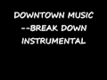 DownTown Music--breakdown 