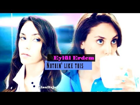 Eylül Erdem « ● » Nothin' like this [re-uploaded]