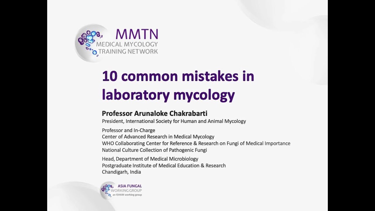 10 common mistakes in lab mycology – Prof A Chakrabarti