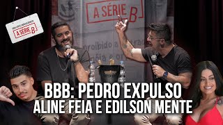 EXPULSÃO DO BBB, ALINE RISCADO FEIA E EDILSON MENTIROSO - Terapia #32