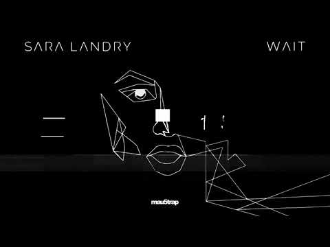 Sara Landry - Wait (Official Premiere)