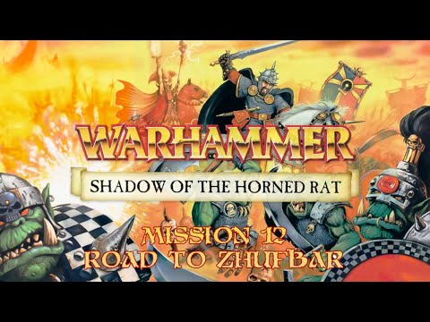 Warhammer Shadow of the Horned Rat (Mission 12) Road to Zhufbar 2