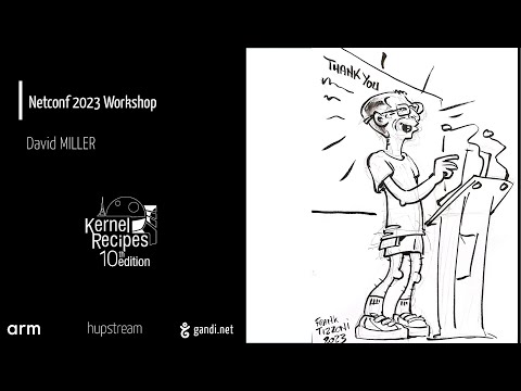 Kernel Recipes 2023 - Netconf 2023 Workshop