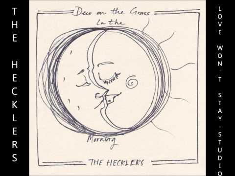 The Hecklers - Love Won't Stay
