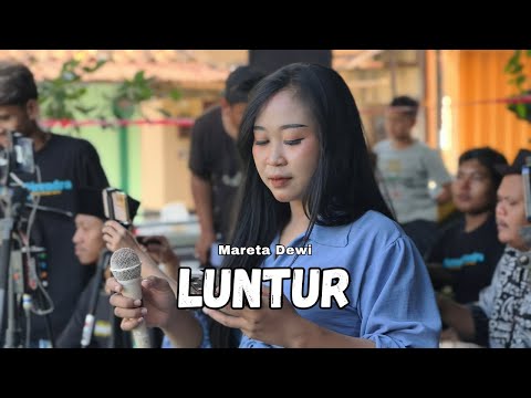 Luntur (Gesang) - Mareta Dewi