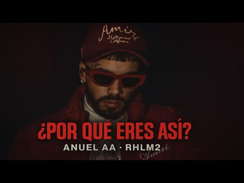 ANUEL AA - WHY ARE YOU LIKE THIS? (Official Song 2025) RHLM2