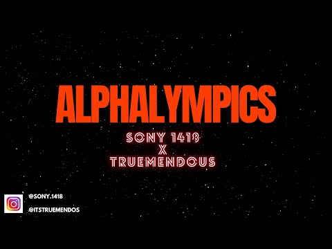 Sony1418 x TrueMendous - Alphalympics [Music Video]
