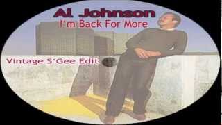 Al Johnson - I&#39;m Back For More (Vintage S&#39;Gee Edit)
