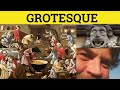 Grotesque Grotesque Meaning Grotesque Examples Grotesque Etymology