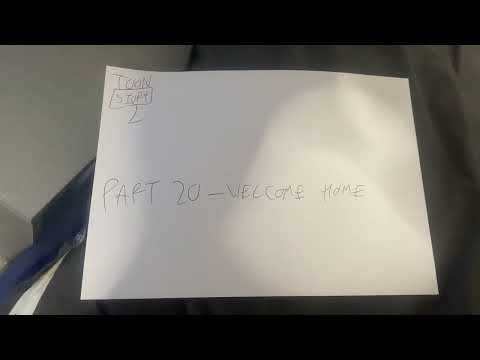 Toon Story 2 Part 20 Welcome Home