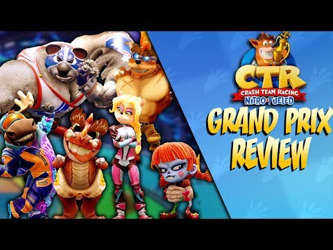 Crash Team Racing Nitro-Fueled: 2019 Grand Prix Review