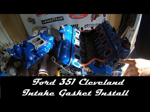FORD 351 CLEVELAND INTAKE MANIFOLD GASKET INSTALLATION TIPS AND TRICKS