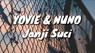 Yovie &amp; Nuno - Janji Suci (Lirik)