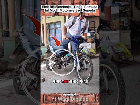 Pemuda Cerdas Efek BBm Naik Modih Sepeda Motor Jadi Sepeda Biasa‼️ #work #construction