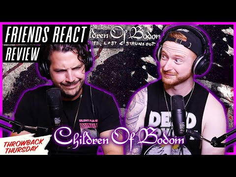 FRIENDS REACT - CHILDREN OF BODOM "Trashed, Lost & Strungout" - REACTION / REVIEW