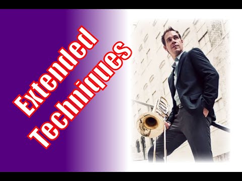 Contemporary Trombone Techniques - A Guide for Composers Part II