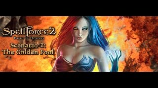 Прохождение игры SpellForce 2: Faith In Destiny. Scenario 2: The Golden Fool. Часть - 3.