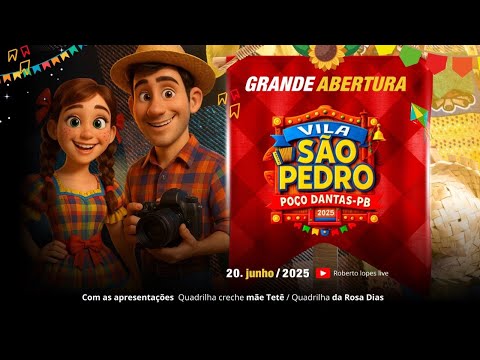 ABERTURA DA VILA SÃO PEDRO-POÇO DANTAS PB|COM AS QUADRILHAS-CRECHE MÃE TETÉ E DA ROSA DIAS | AO VIVO