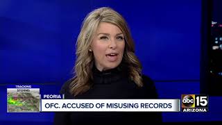 Peoria officer accused of misusing records