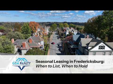 Seasonal Leasing Patterns in Fredericksburg: When to List, When to Hold