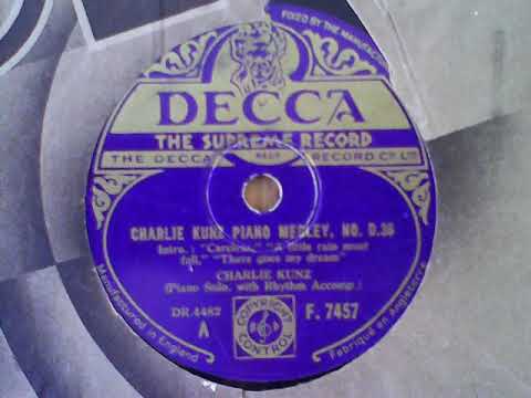 C.Kunz Piano Medley, No. D.36 (side A) - Charlie Kunz (piano solo, with rhythm accompaniment)