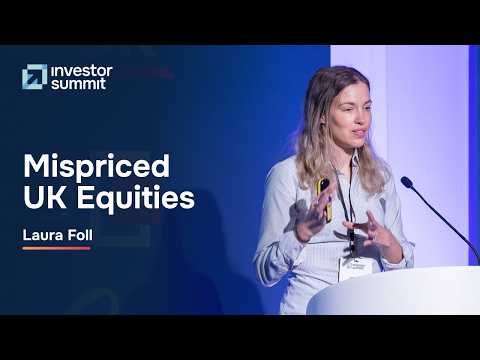 Mispriced UK Equities – Laura Foll