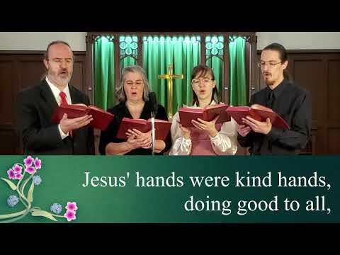 UMH 273 - Jesus’ Hands Were Kind Hands
