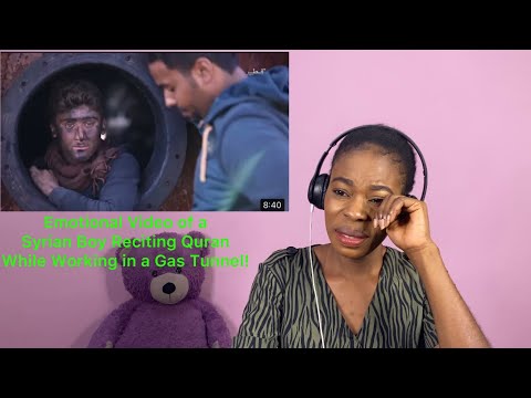 Emotional Video of a Syrian Boy Reciting QuranWhile Working in a Gas Tunnel!