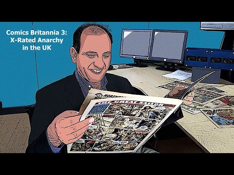 Comics Britannia 3: X-Rated Anarchy in the UK (2007, UK)