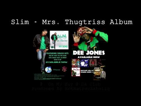 Slim Mrs. Thugstriss Album