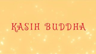 Download lagu Lirik Lagu Buddhis - Kasih Buddha mp3