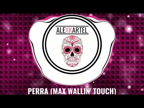 PERRA (MAX WALLIN' TOUCH)