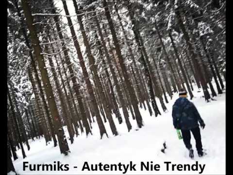 Furmiks - Autentyk Nie Trendy