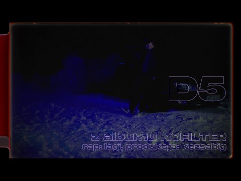 lagi/kezsabig – D5 (VIDEO)