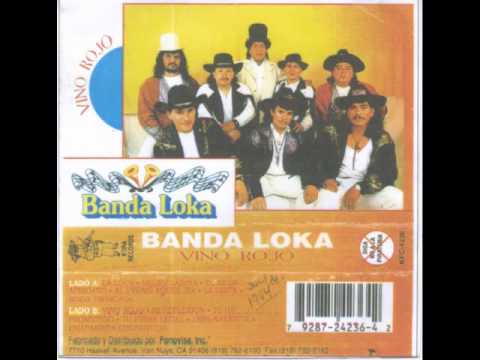 Banda Loka - Vino Rojo - 100% Nayarita