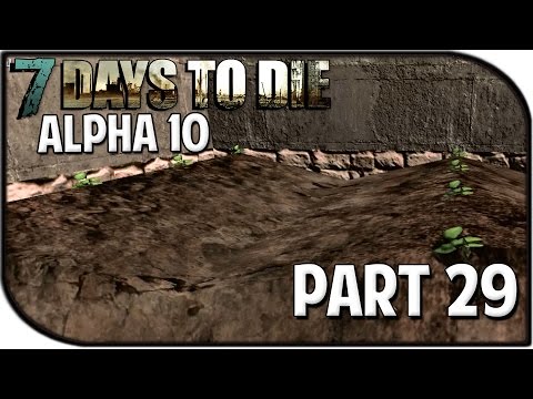 7 Days to Die Alpha 10.4 Gameplay Part 29 - "The Farm!"