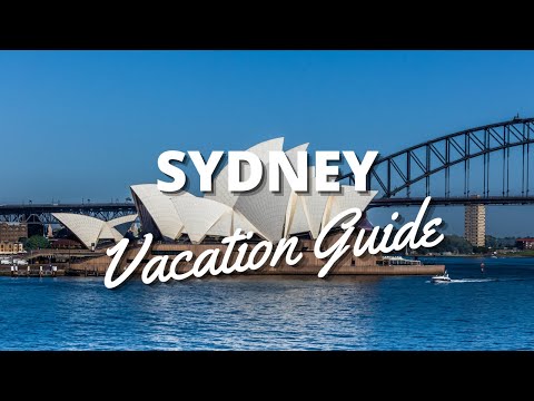 Sydney Vacation Travel Guide - Top Touring Spots to Visit in Sydney in *2022*