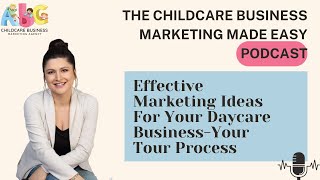 Effective Marketing Ideas For Your Daycare Business-YOUR TOUR PROCESS - Childcare Business Marketing