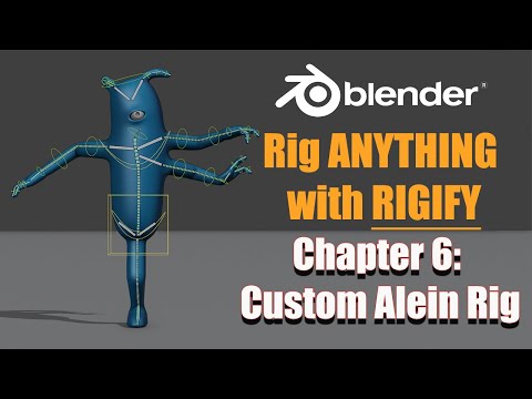 [Blender 2.8~3.6] Rig ANYTHING with Rigify #6 - Custom Alien Rig