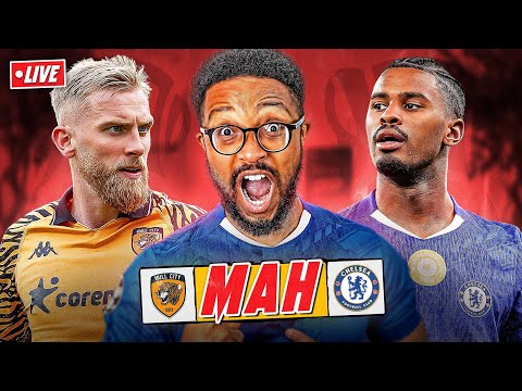 HULL CITY 0-4 CHELSEA | MAH LIVE