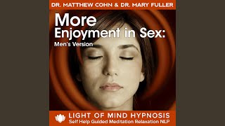 More Enjoyment in Sex - Men&#39;s Version Light of Mind Hypnosis
