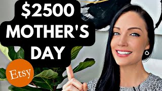My $2500+ Etsy Niche for Mother’s Day [Episode 3]