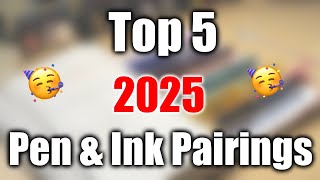 My Top 5 Pen and Ink Pairings from 2025! π₯³
