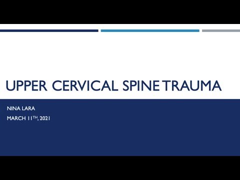 Spine Fellow Educational: Upper Cervical Spine Trauma with Dr. Nina Lara