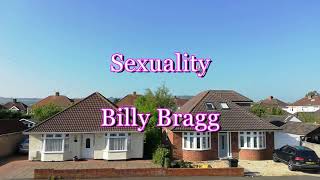 Billy Bragg - Lyrics - Accident Waiting to Happen, You Woke Up My Neighbourhood, Sexuality mp4