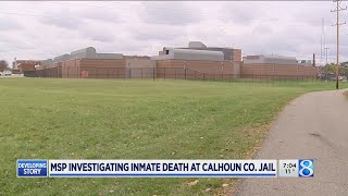 MSP investigating inmate death at Calhoun Co. Jail