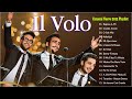 IL VOLO Top 10 Greatest Hits IL Volo Canzoni Nuove 2022 Album Completo IL VOLO