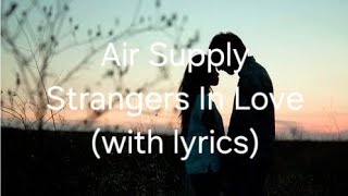 Air Supply Strangers In Love (with lyrics)